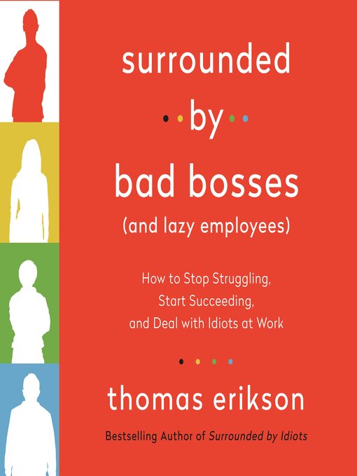 Title details for Surrounded by Bad Bosses (And Lazy Employees) by Thomas Erikson - Available